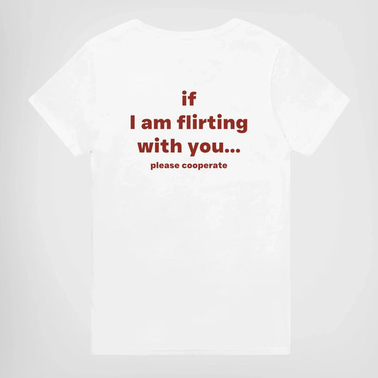 IF I FLIRT WITH YOU
