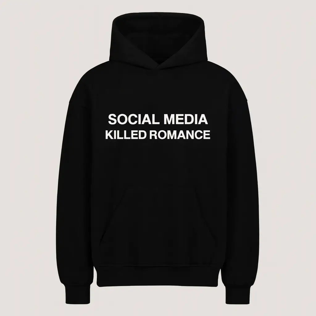 Social Media Killed Romance Hoodie